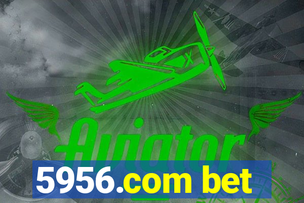 5956.com bet