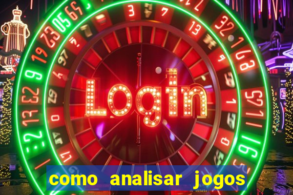 como analisar jogos de futebol para apostar