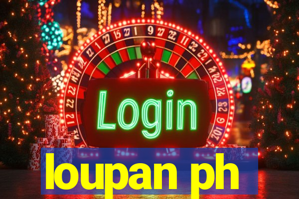 loupan ph