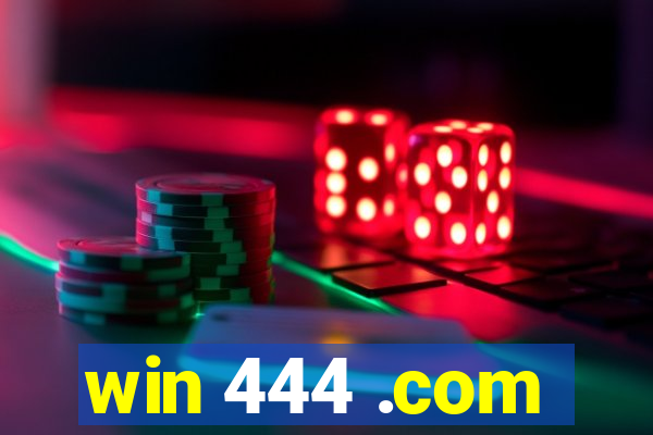 win 444 .com