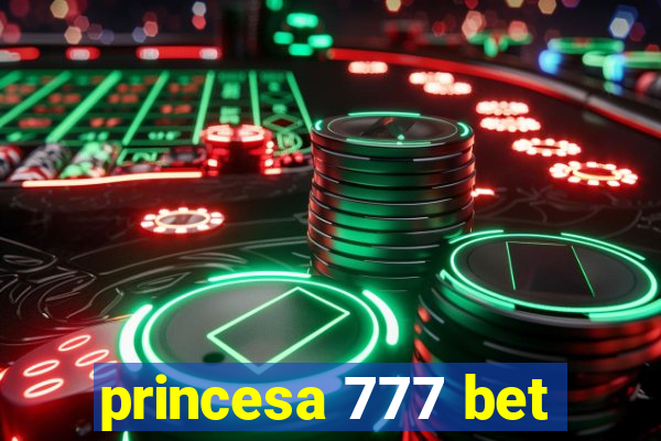 princesa 777 bet