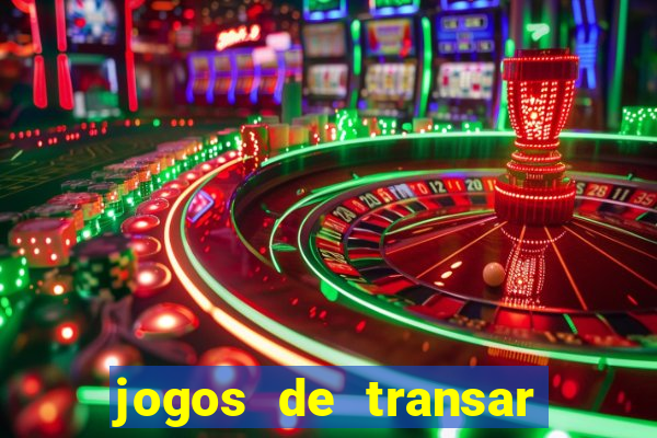 jogos de transar de verdade