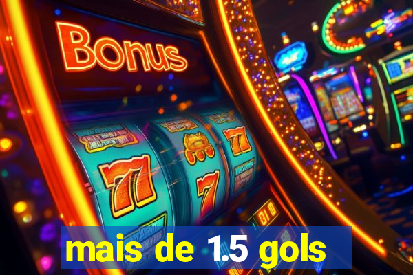 mais de 1.5 gols