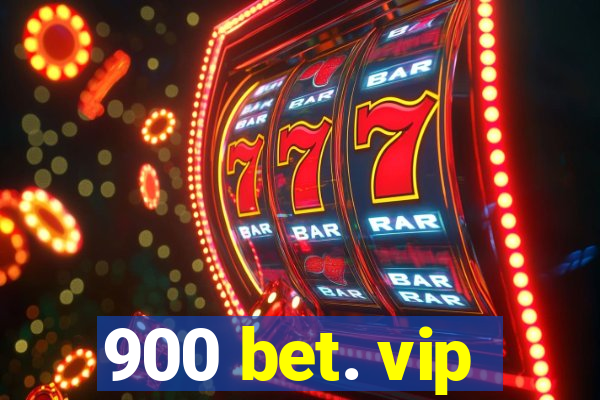 900 bet. vip
