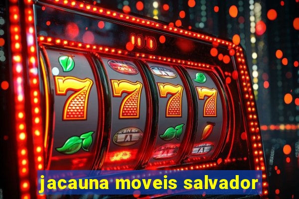 jacauna moveis salvador