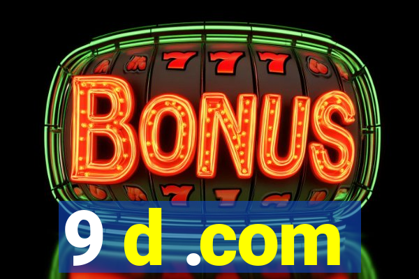 9 d .com