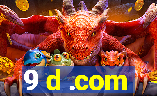 9 d .com