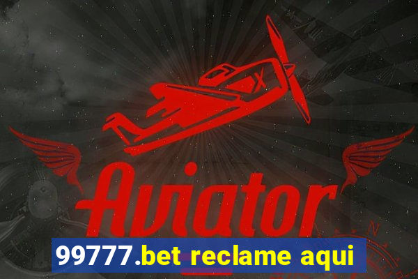 99777.bet reclame aqui