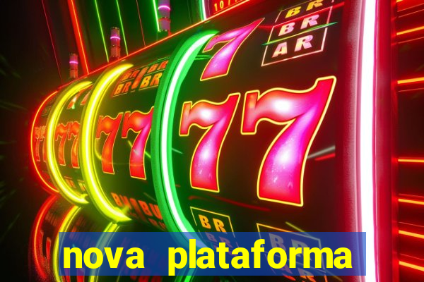 nova plataforma pagando no cadastro cassino