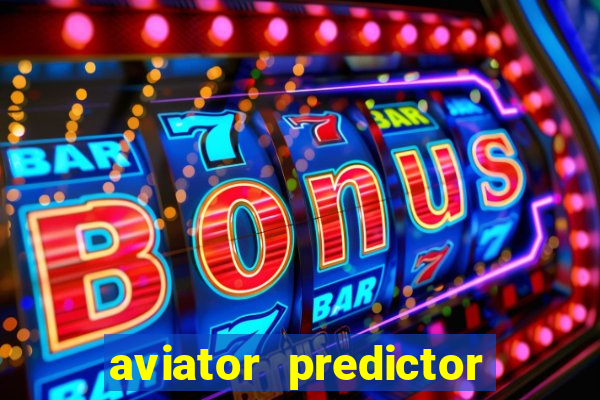 aviator predictor v4.0 apk