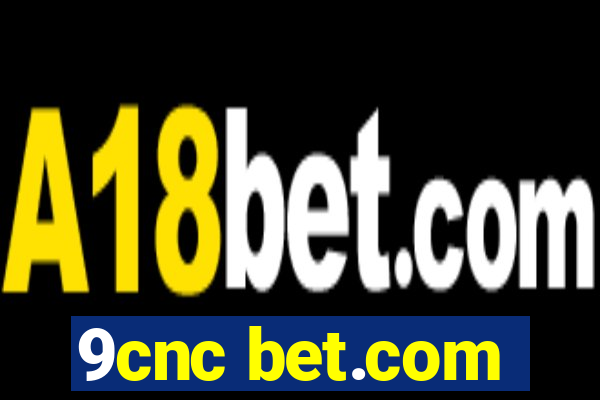 9cnc bet.com