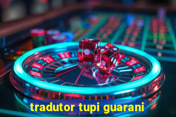 tradutor tupi guarani