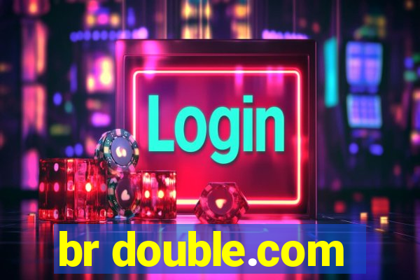 br double.com