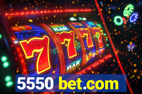 5550 bet.com