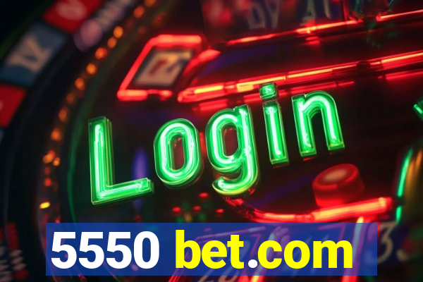 5550 bet.com