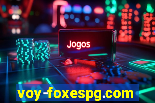 voy-foxespg.com