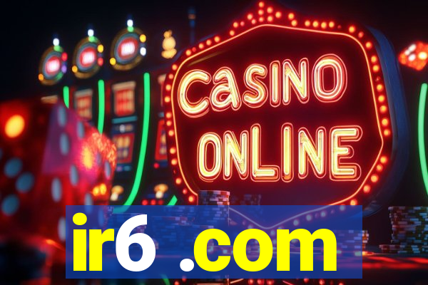 ir6 .com