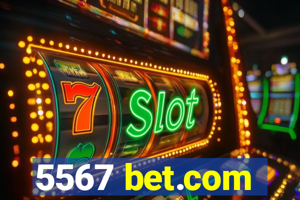 5567 bet.com