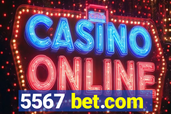 5567 bet.com