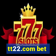tt22.com bet