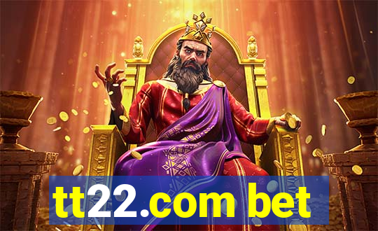 tt22.com bet