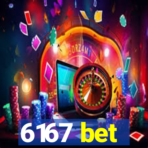6167 bet