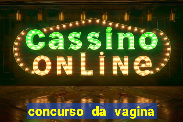 concurso da vagina mais bonita do brasil