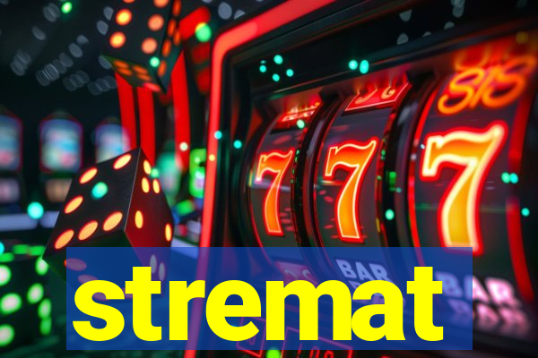 stremat