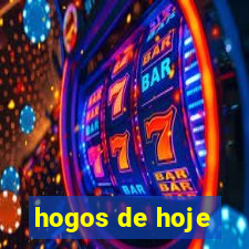 hogos de hoje