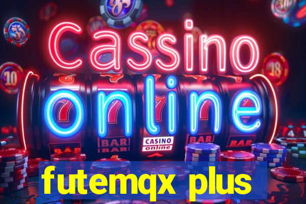 futemqx plus