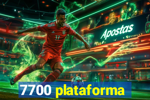 7700 plataforma