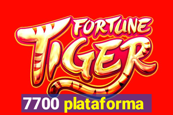 7700 plataforma