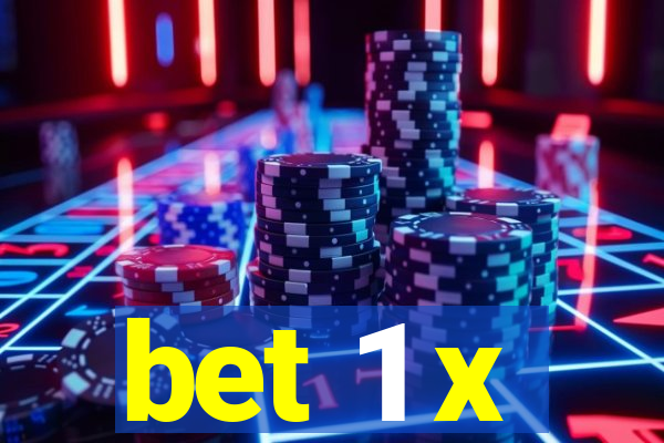 bet 1 x