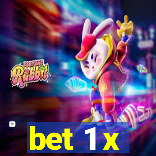 bet 1 x