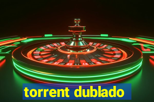 torrent dublado