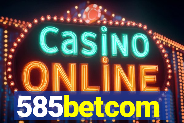 585betcom