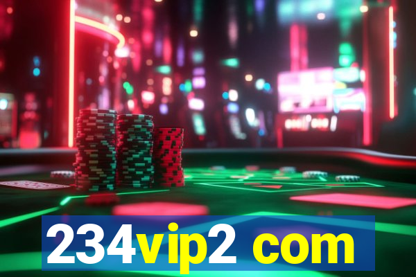 234vip2 com