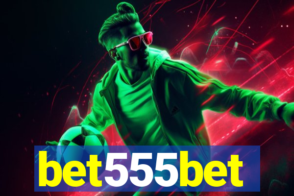 bet555bet