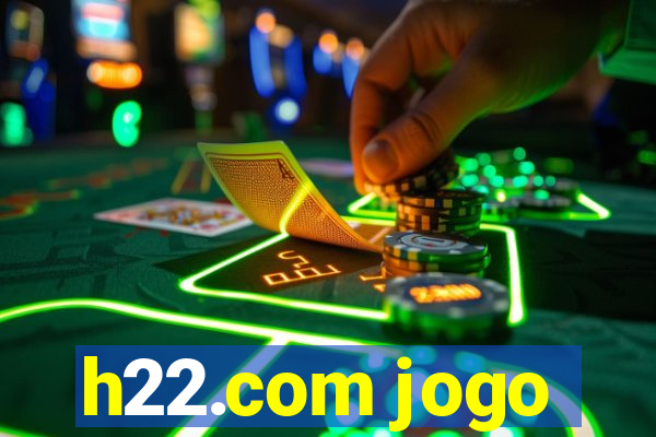 h22.com jogo