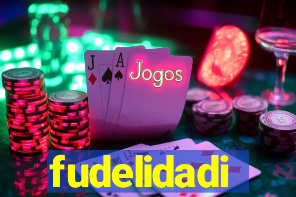 fudelidadi