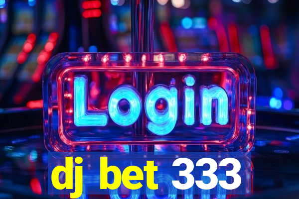 dj bet 333