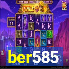 ber585