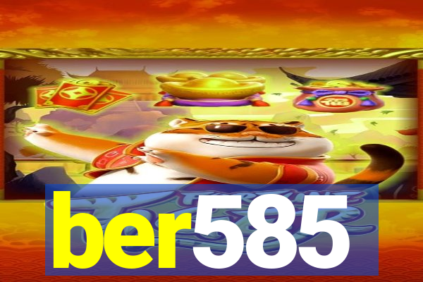 ber585