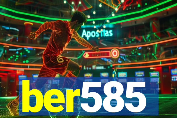 ber585