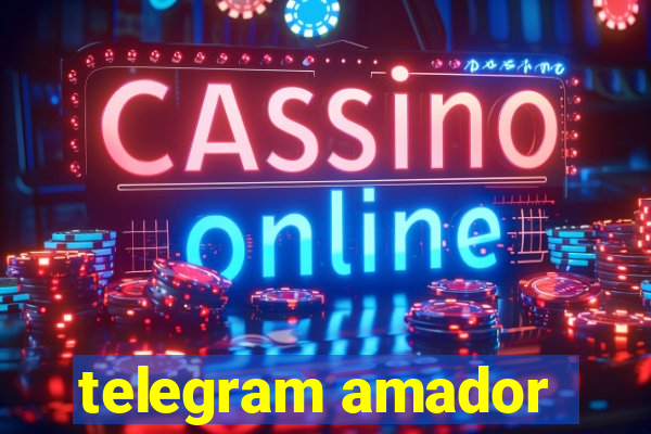 telegram amador