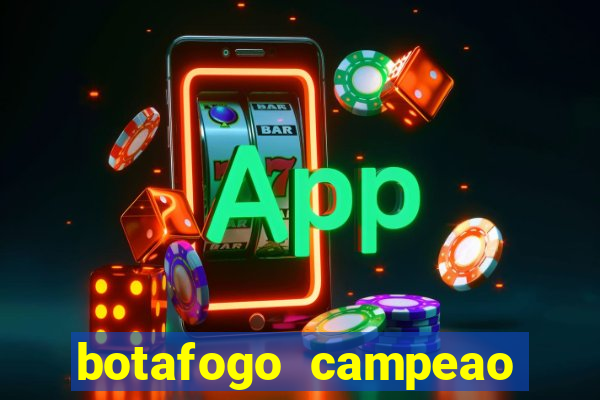 botafogo campeao brasileiro roubado