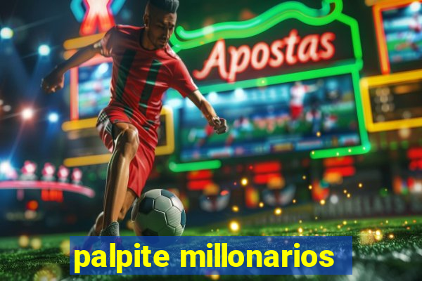 palpite millonarios
