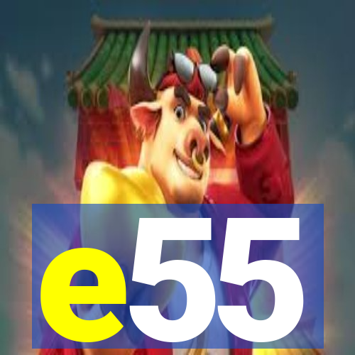 e55