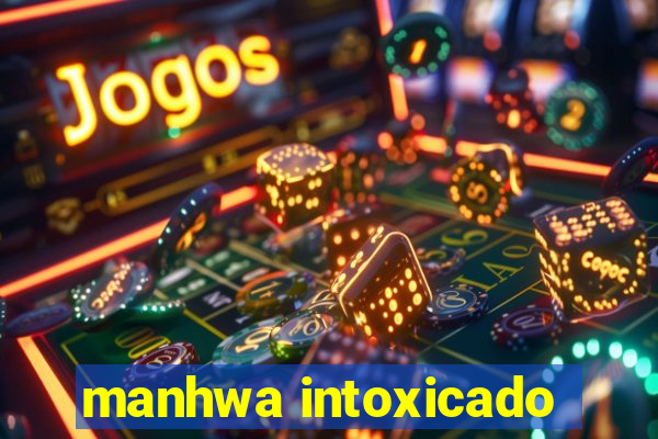manhwa intoxicado