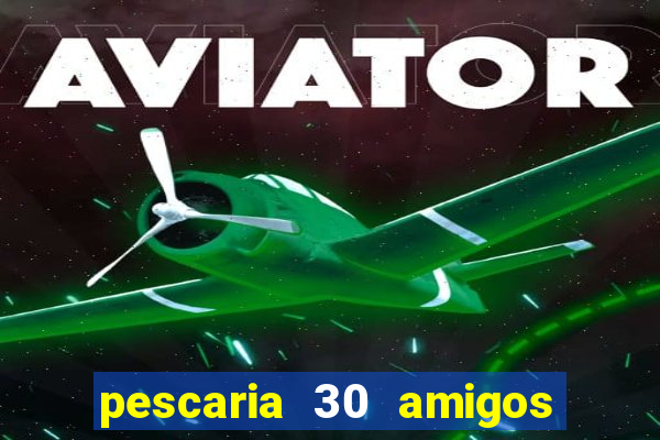 pescaria 30 amigos rio grande do sul video